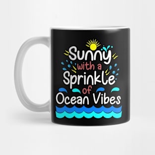 Sunny with a sprinkle of ocean vibes Mug